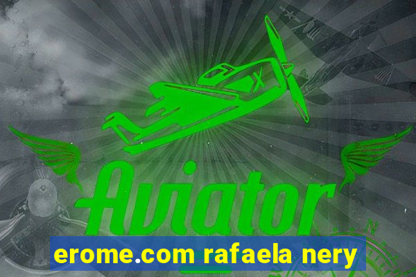 erome.com rafaela nery